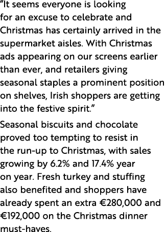  It seems everyone is looking for an excuse to celebrate and Christmas has certainly arrived in the supermarket aisle   