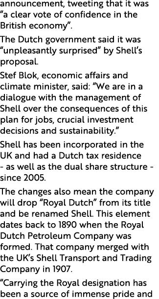 announcement, tweeting that it was  a clear vote of confidence in the British economy   The Dutch government said it    