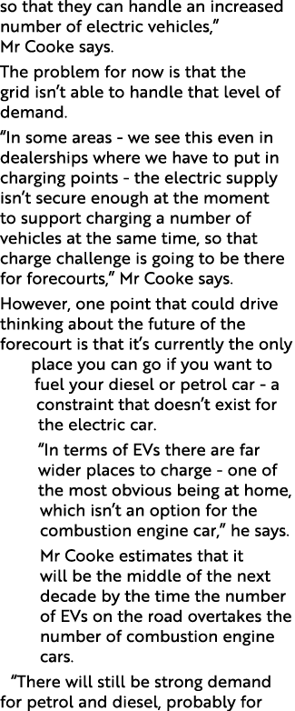 so that they can handle an increased number of electric vehicles,  Mr Cooke says  The problem for now is that the gri   