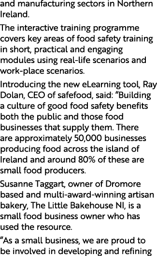 and manufacturing sectors in Northern Ireland  The interactive training programme covers key areas of food safety tra   