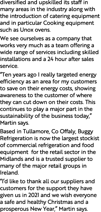 diversified and upskilled its staff in many areas in the industry along with the introduction of catering equipment a   