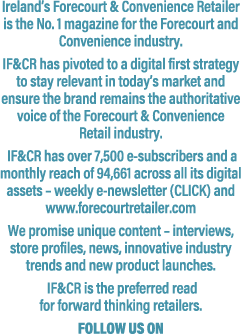 Ireland’s Forecourt & Convenience Retailer is the No. 1 magazine for the Forecourt and Convenience industry. IF&CR ha...