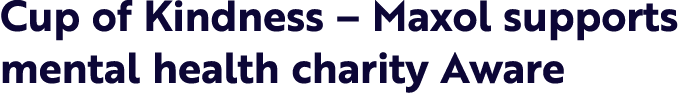 Cup of Kindness – Maxol supports mental health charity Aware
