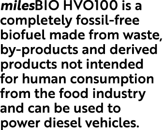 milesBIO HVO100 is a completely fossil free biofuel made from waste, by products and derived products not intended fo...