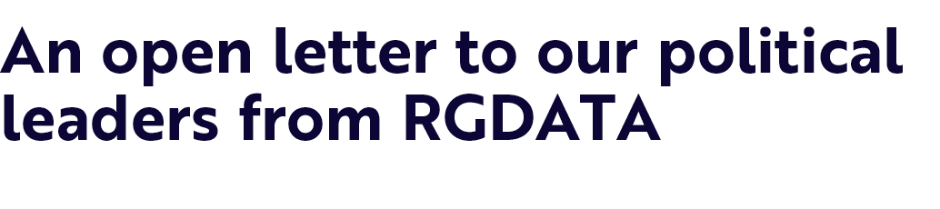 An open letter to our political leaders from RGDATA