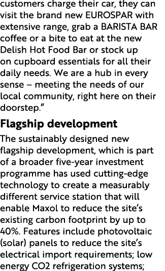 customers charge their car, they can visit the brand new EUROSPAR with extensive range, grab a BARISTA BAR coffee or ...