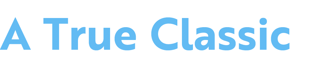 A True Classic