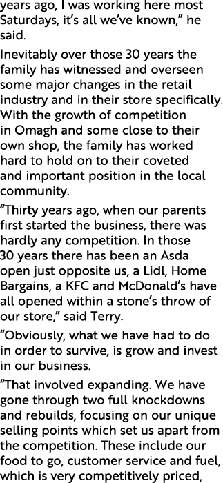 years ago, I was working here most Saturdays, it’s all we’ve known,” he said. Inevitably over those 30 years the fami...