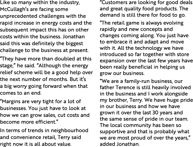 Like so many within the industry, McCullagh’s are facing some unprecedented challenges with the rapid increase in ene...