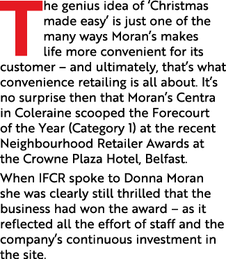 The genius idea of ‘Christmas made easy’ is just one of the many ways Moran’s makes life more convenient for its cust...