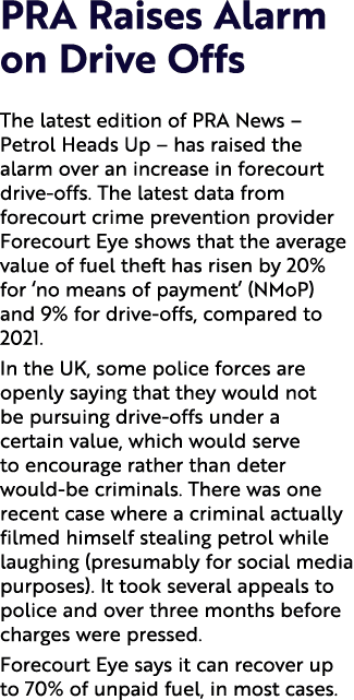 PRA Raises Alarm on Drive Offs The latest edition of PRA News – Petrol Heads Up – has raised the alarm over an increa...