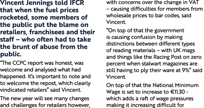 Vincent Jennings told IFCR that when the fuel prices rocketed, some members of the public put the blame on retailers,...