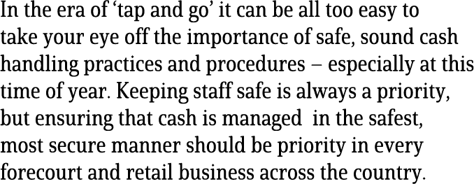In the era of ‘tap and go’ it can be all too easy to take your eye off the importance of safe, sound cash handling pr...