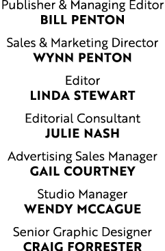 Publisher & Managing Editor  BILL PENTON Sales & Marketing Director  Wynn penton Editor Linda Stewart Editorial Consu   