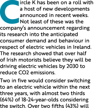 Circle K has been on a roll with a host of new developments announced in recent weeks  Not least of these was the com   