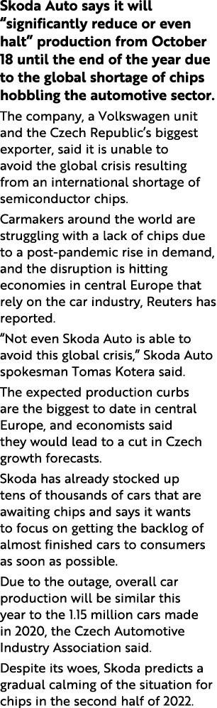 Skoda Auto says it will  significantly reduce or even halt  production from October 18 until the end of the year due    