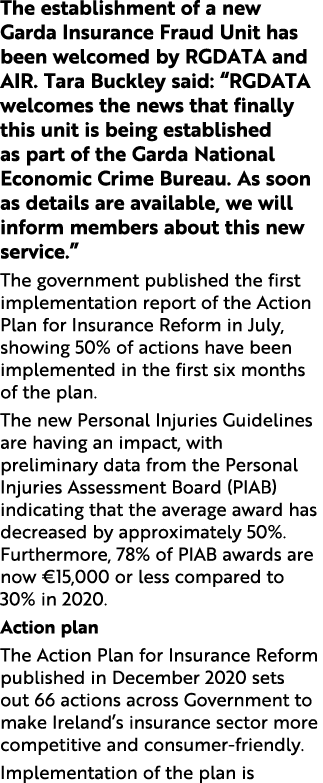 The establishment of a new Garda Insurance Fraud Unit has been welcomed by RGDATA and AIR  Tara Buckley said:  RGDATA   