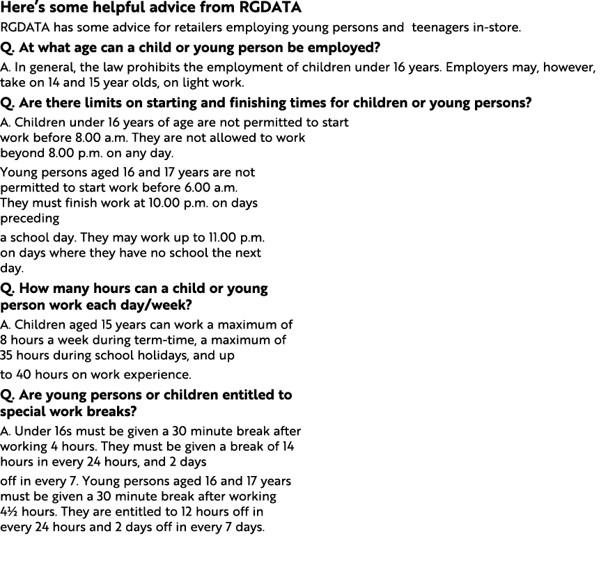 Here s some helpful advice from RGDATA RGDATA has some advice for retailers employing young persons and teenagers in-   