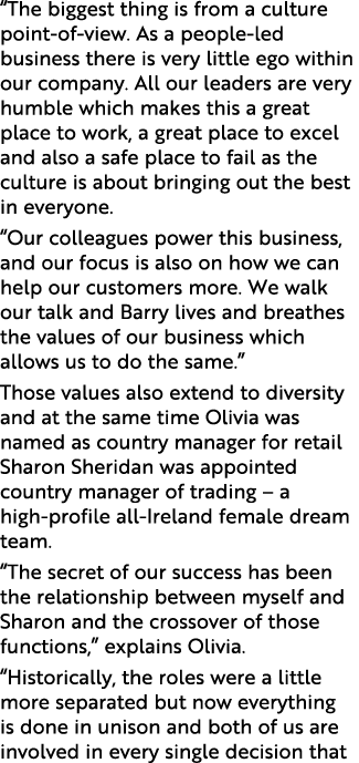  The biggest thing is from a culture point-of-view  As a people-led business there is very little ego within our comp   