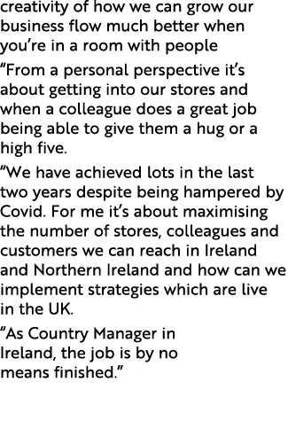 creativity of how we can grow our business flow much better when you re in a room with people  From a personal perspe   