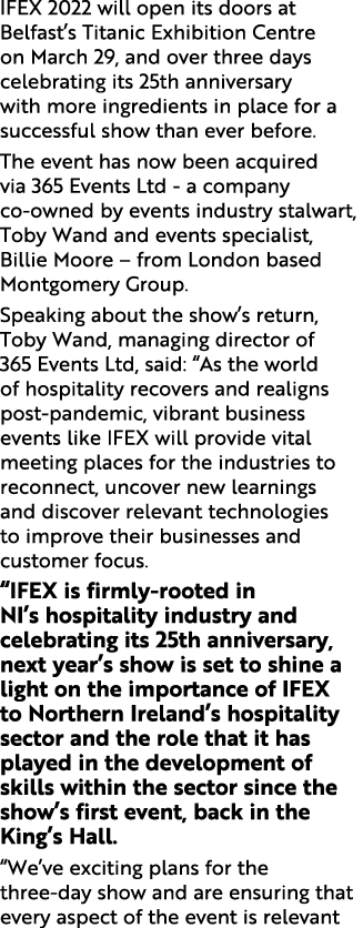 IFEX 2022 will open its doors at Belfast s Titanic Exhibition Centre on March 29, and over three days celebrating its   