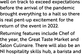 well on track to exceed expectations before the arrival of the pandemic brought everything to a halt so there is real   