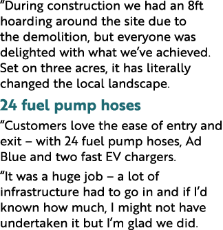  During construction we had an 8ft hoarding around the site due to the demolition, but everyone was delighted with wh   