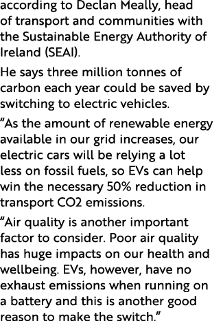 according to Declan Meally, head of transport and communities with the Sustainable Energy Authority of Ireland (SEAI)   