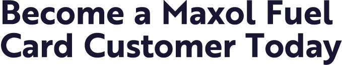 Become a Maxol Fuel Card Customer Today