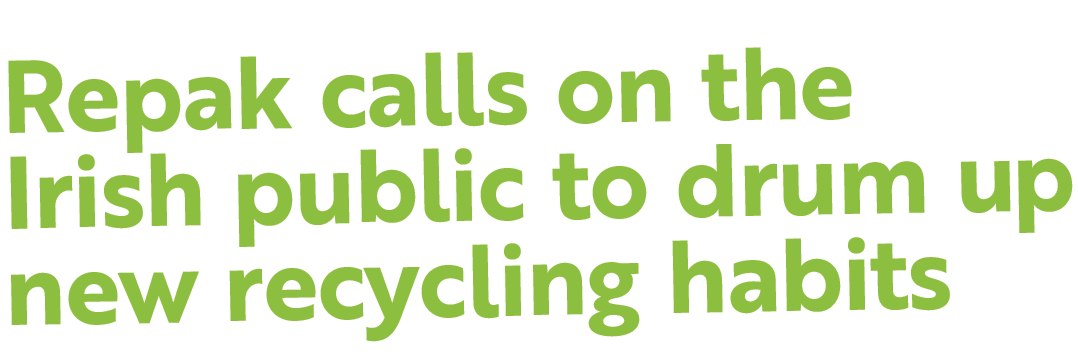 Repak calls on the Irish public to drum up new recycling habits