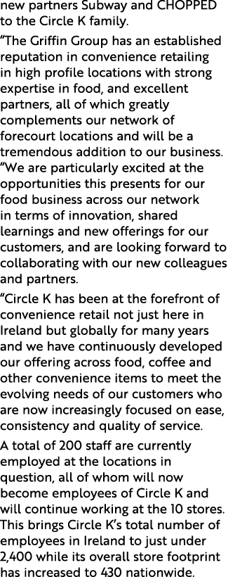 new partners Subway and CHOPPED to the Circle K family   The Griffin Group has an established reputation in convenien   