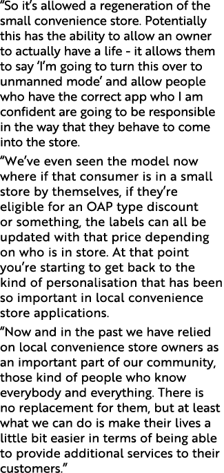 “So it’s allowed a regeneration of the small convenience store. Potentially this has the ability to allow an owner to...