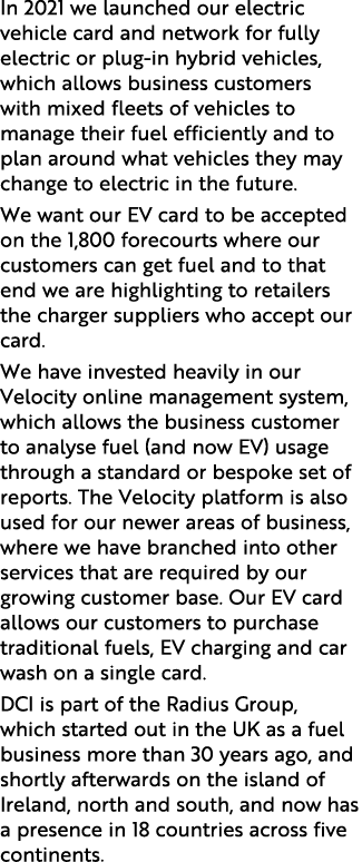 In 2021 we launched our electric vehicle card and network for fully electric or plug-in hybrid vehicles, which allows...