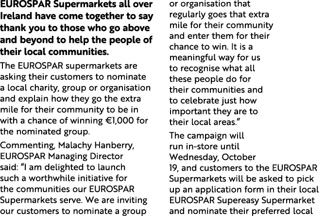 EUROSPAR Supermarkets all over Ireland have come together to say thank you to those who go above and beyond to help t...