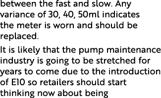 between the fast and slow. Any variance of 30, 40, 50ml indicates the meter is worn and should be replaced. It is lik...