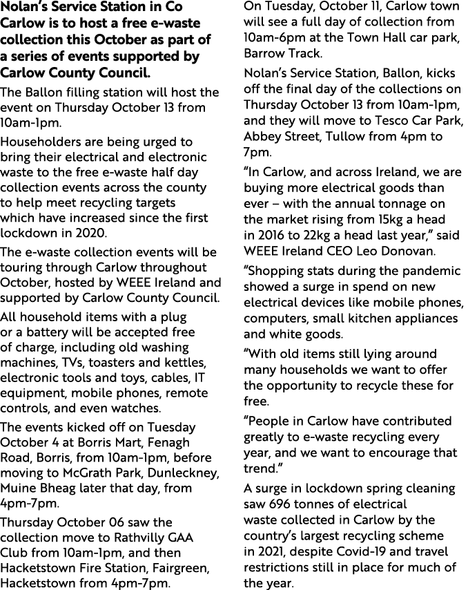 Nolan’s Service Station in Co Carlow is to host a free e-waste collection this October as part of a series of events ...