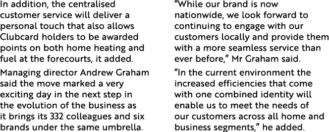 In addition, the centralised customer service will deliver a personal touch that also allows Clubcard holders to be a...