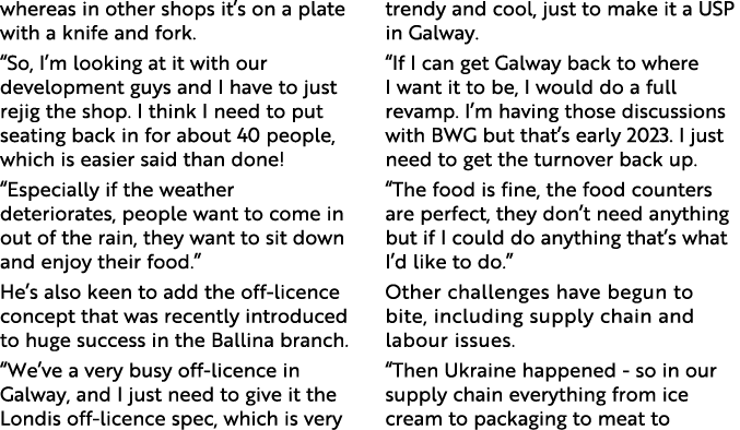 whereas in other shops it’s on a plate with a knife and fork. “So, I’m looking at it with our development guys and I ...