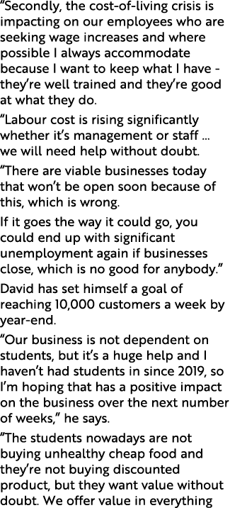 “Secondly, the cost-of-living crisis is impacting on our employees who are seeking wage increases and where possible ...