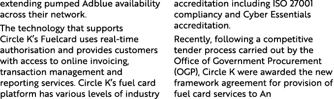 extending pumped Adblue availability across their network. The technology that supports Circle K’s Fuelcard uses real...
