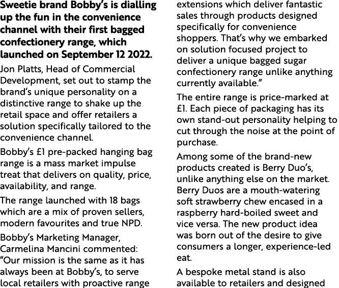 Sweetie brand Bobby’s is dialling up the fun in the convenience channel with their first bagged confectionery range, ...