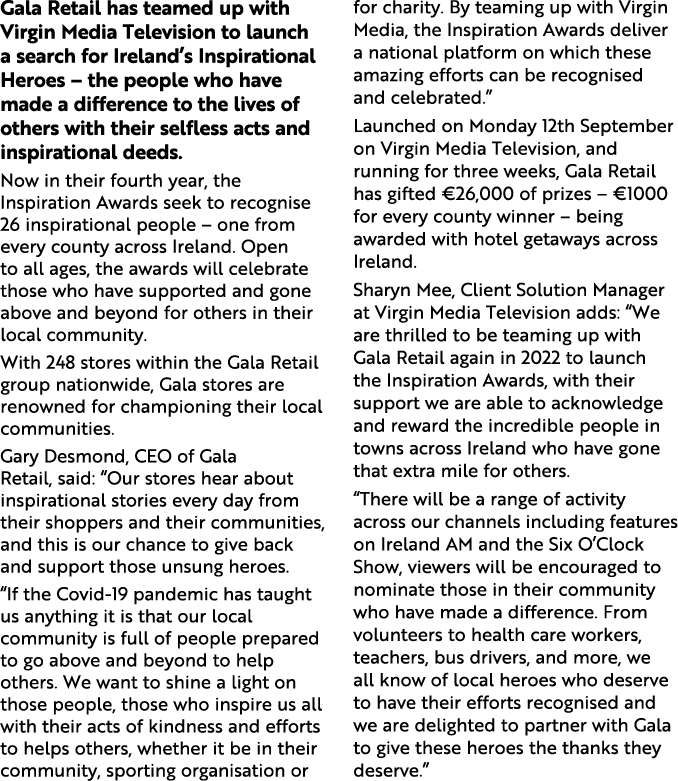 Gala Retail has teamed up with Virgin Media Television to launch a search for Ireland’s Inspirational Heroes – the pe...