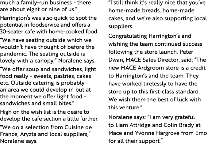 much a family-run business - there are about eight or nine of us.” Harrington’s was also quick to spot the potential ...
