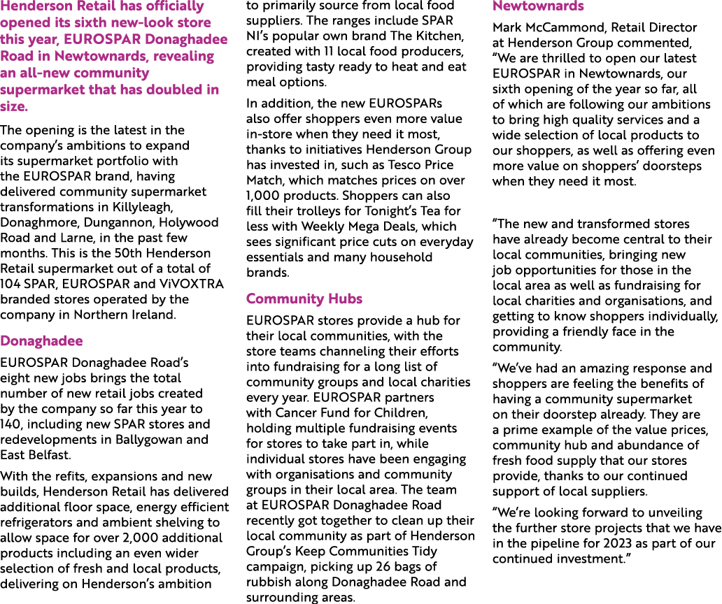 Henderson Retail has officially opened its sixth new look store this year, EUROSPAR Donaghadee Road in Newtownards, r...