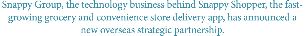 Snappy Group, the technology business behind Snappy Shopper, the fast growing grocery and convenience store delivery ...
