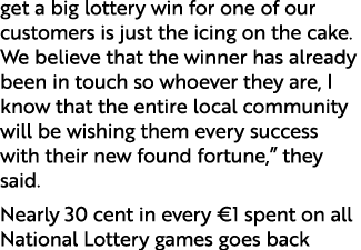 get a big lottery win for one of our customers is just the icing on the cake. We believe that the winner has already ...