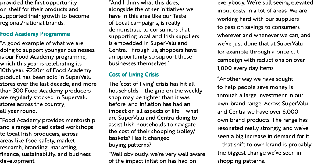 provided the first opportunity on shelf for their products and supported their growth to become regional/national bra...