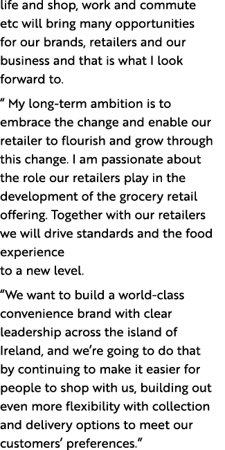 life and shop, work and commute etc will bring many opportunities for our brands, retailers and our business and that...