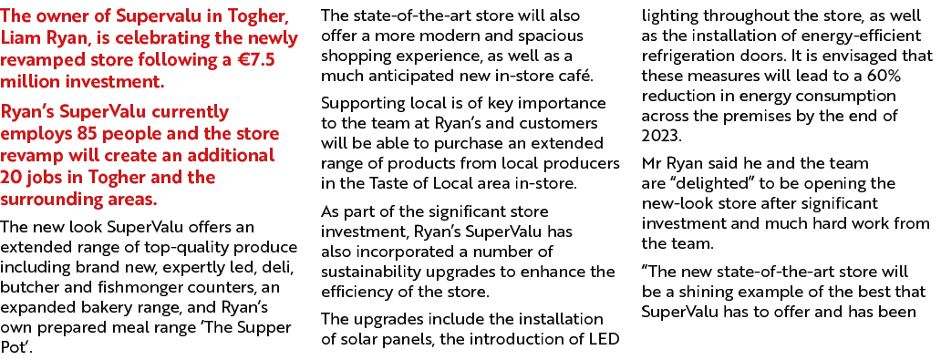 The owner of Supervalu in Togher, Liam Ryan, is celebrating the newly revamped store following a €7.5 million investm...