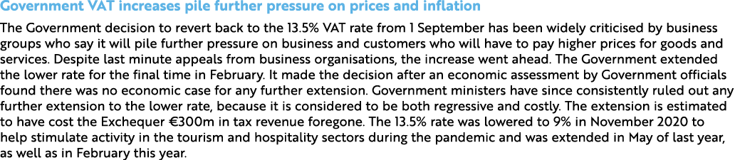 Government VAT increases pile further pressure on prices and inflation The Government decision to revert back to the ...